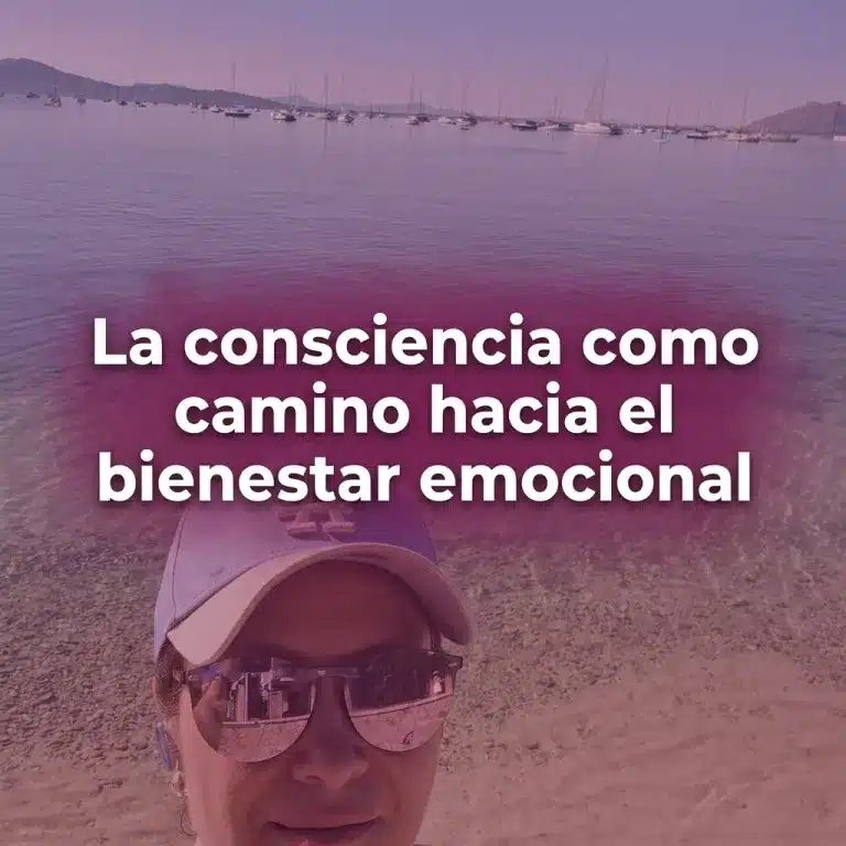 La consciencia como camino hacia el bienestar emocional
