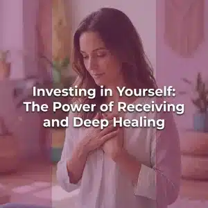 Investing in Yourself: The Power of Receiving